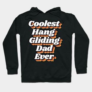 Coolest Hang Gliding Dad Ever Hoodie